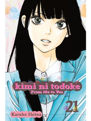 cover image of Kimi ni Todoke: From Me to You, Volume 21
